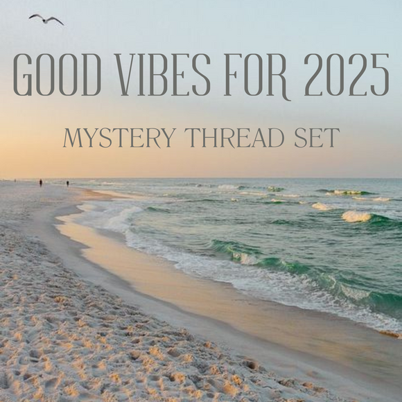 Good Vibes for 2025 Mystery Thread Set - Hand-dyed Thread