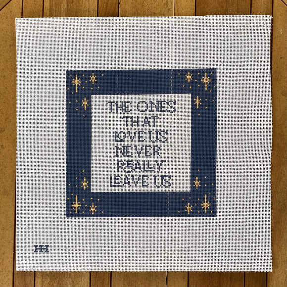 The Ones That Love Us Needlepoint Canvas